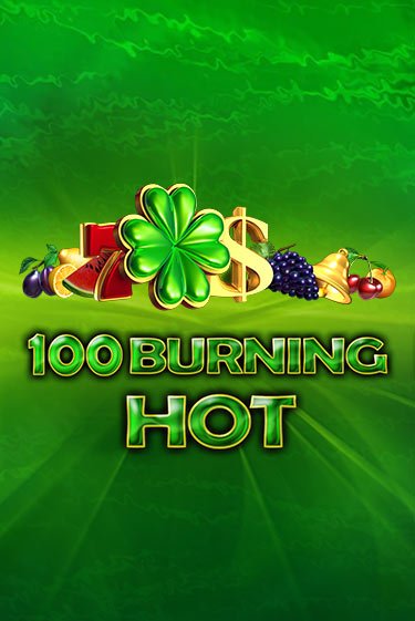 Демо игра 100 Burning Hot играть на официальном сайте Joy Casino