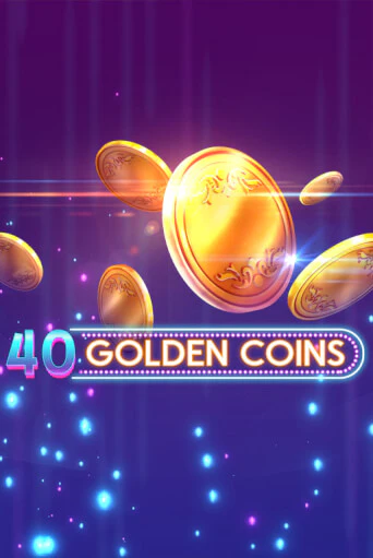 Демо игра 40 Golden Coins играть на официальном сайте Joy Casino