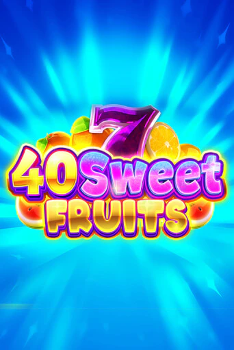 Демо игра 40 Sweet Fruits играть на официальном сайте Joy Casino