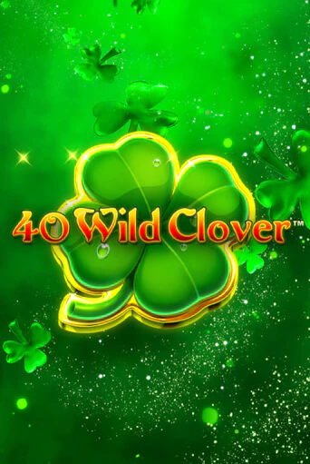 Демо игра 40 Wild Clover играть на официальном сайте Joy Casino