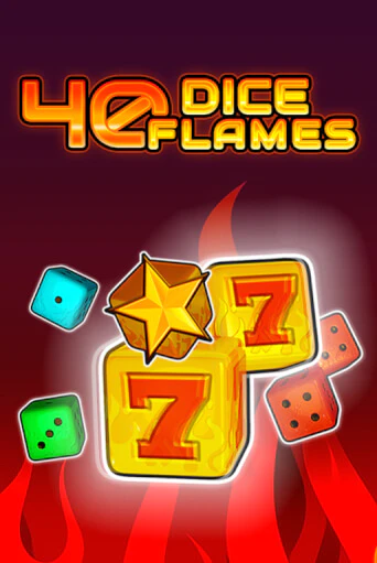 Демо игра 40 Dice Flames   играть на официальном сайте Joy Casino