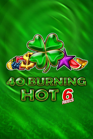 Демо игра 40 Burning Hot 6 Reels играть на официальном сайте Joy Casino