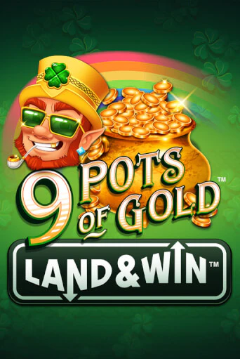 Демо игра 9 Pots of Gold Land & Win™ играть на официальном сайте Joy Casino