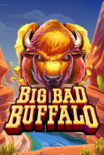 Демо игра Big Bad Buffalo играть на официальном сайте Joy Casino