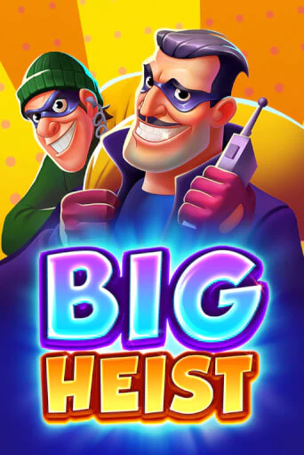 Демо игра Big Heist играть на официальном сайте Joy Casino