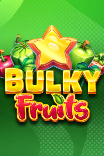 Демо игра Bulky Fruits играть на официальном сайте Joy Casino