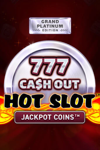 Демо игра Hot Slot: 777 Cash Out Grand Platinum Edition играть на официальном сайте Joy Casino