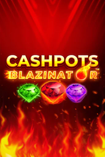 Демо игра Cashpots Blazinator играть на официальном сайте Joy Casino