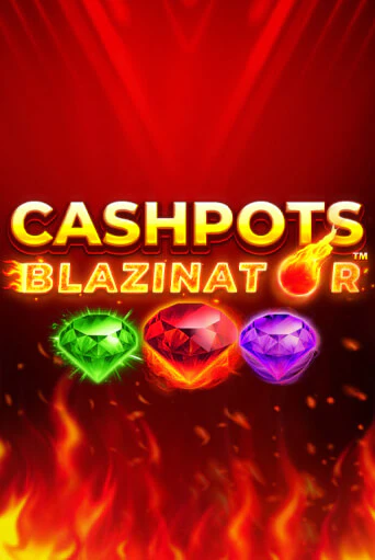 Демо игра Cashpots Blazinator играть на официальном сайте Joy Casino