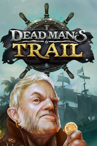 Демо игра Dead Man's Trail играть на официальном сайте Joy Casino