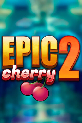 Демо игра Epic Cherry 2 играть на официальном сайте Joy Casino