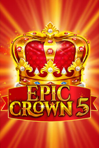 Демо игра Epic Crown 5 играть на официальном сайте Joy Casino