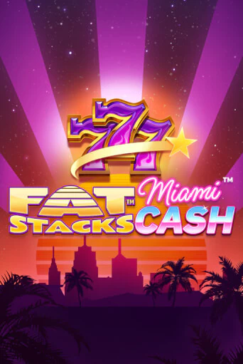 Демо игра FatStacks Miami Cash играть на официальном сайте Joy Casino