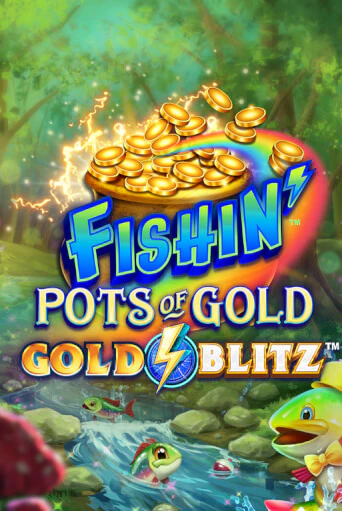 Демо игра Fishin' Pots of Gold™: Gold Blitz™ играть на официальном сайте Joy Casino