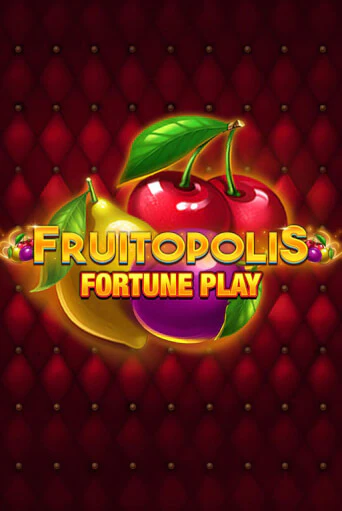 Демо игра Fruitopolis Fortune Play играть на официальном сайте Joy Casino