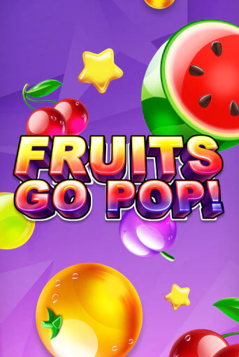 Демо игра Fruits Go Pop! играть на официальном сайте Joy Casino