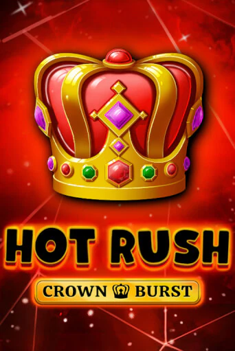 Демо игра HOT RUSH: Crown Burst играть на официальном сайте Joy Casino