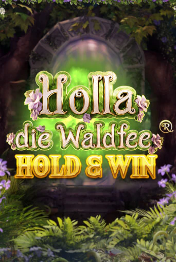 Демо игра Holla die Waldfee: Hold & Win играть на официальном сайте Joy Casino