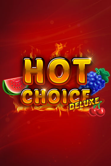 Демо игра Hot Choice Deluxe играть на официальном сайте Joy Casino