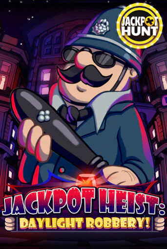 Демо игра Jackpot Heist: Daylight Robbery играть на официальном сайте Joy Casino