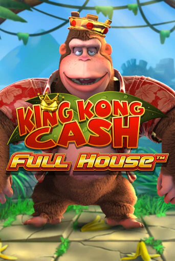 Демо игра King kong Cash Full house играть на официальном сайте Joy Casino