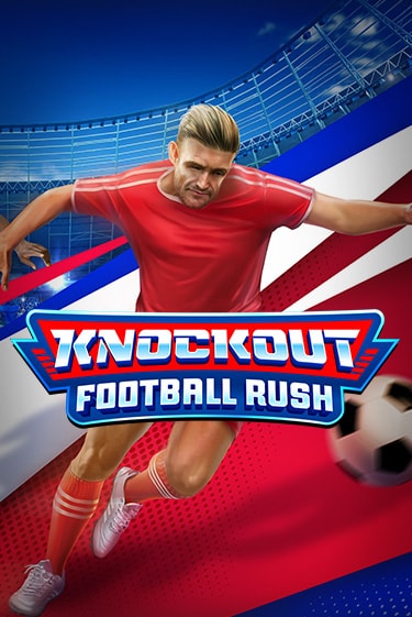 Демо игра Knockout Football Rush играть на официальном сайте Joy Casino