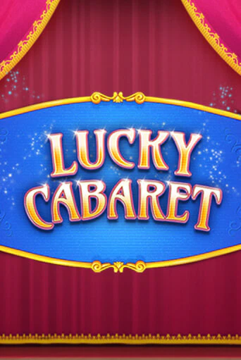 Демо игра Lucky Cabaret играть на официальном сайте Joy Casino