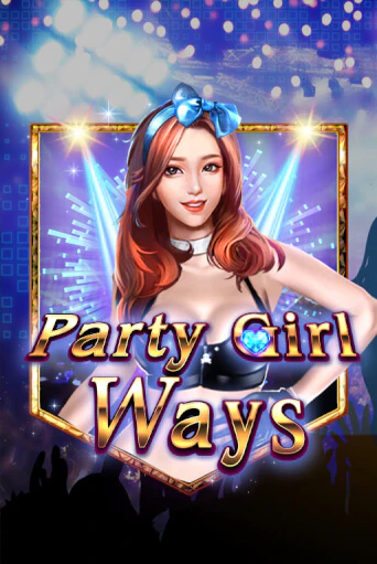 Демо игра Party Girl Ways играть на официальном сайте Joy Casino