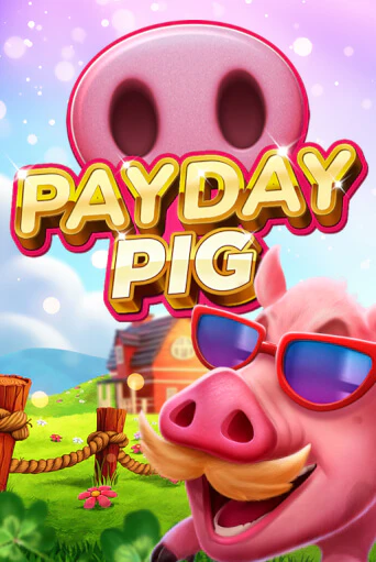 Демо игра Payday Pig играть на официальном сайте Joy Casino