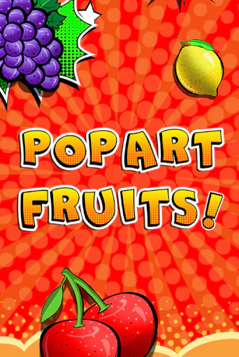 Демо игра Pop Art Fruits играть на официальном сайте Joy Casino