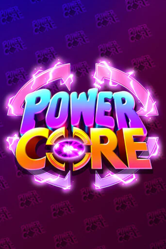 Демо игра Power Core играть на официальном сайте Joy Casino