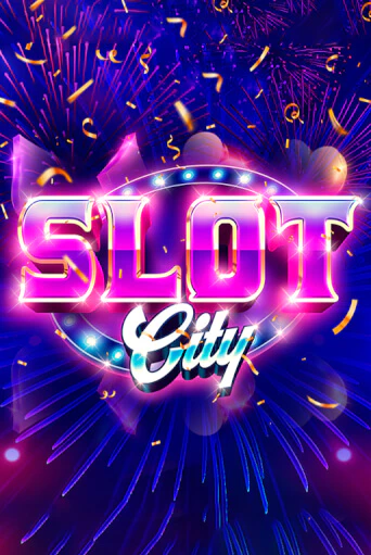 Демо игра Slot City играть на официальном сайте Joy Casino