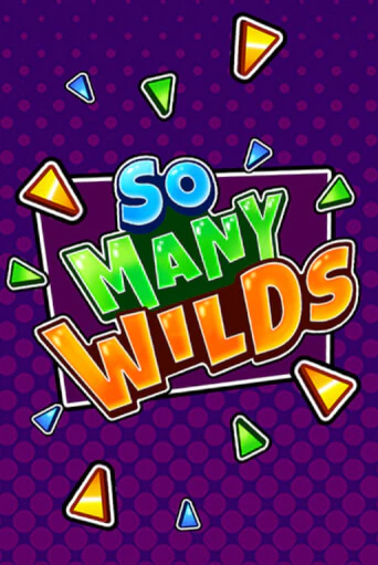 Демо игра So Many Wilds играть на официальном сайте Joy Casino