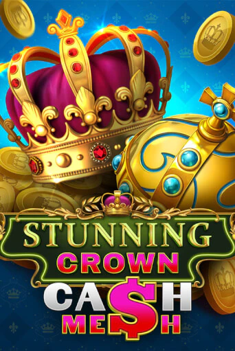 Демо игра Stunning Crown Cash Mesh играть на официальном сайте Joy Casino