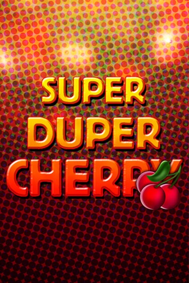 Демо игра Super Duper Cherry играть на официальном сайте Joy Casino