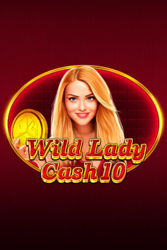 Демо игра Wild Lady Cash 10 играть на официальном сайте Joy Casino