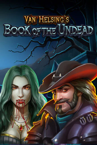 Демо игра Van Helsing's Book Of The Undead играть на официальном сайте Joy Casino