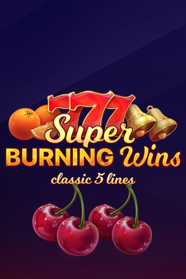 Демо игра Super Burning Wins: Classic 5 Lines играть на официальном сайте Joy Casino