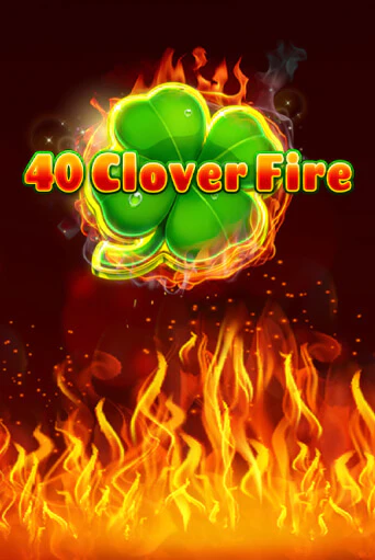 Демо игра 40 Clover Fire играть на официальном сайте Joy Casino